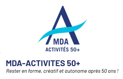 MDA Activités 50+ pour rester en forme, créatif et autonome après 50 ans